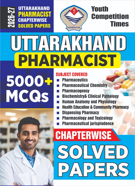 Youth Uttarakhand Pharmacist 2026 2027 Chapterwise Solved Papers with 5000+ MCQs English Medium