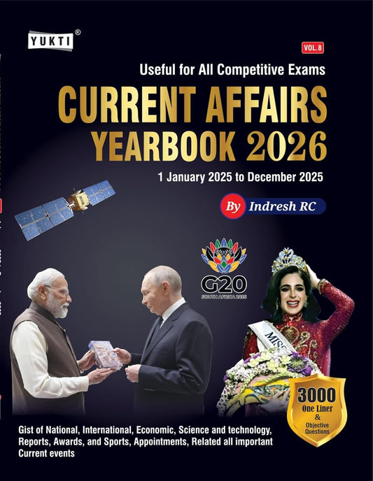 Yukti Current Affairs Yearbook 2026 January to December 2025 Coverage with 3000+ One Liner and Objective Questions All Competitive Exams In English
