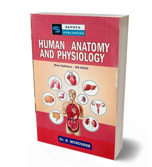 Sathya Human Anatomy And Physiology 1st Year Diploma in Pharmacy New Syllabus ER 2020 By Dr N Murugesh With Sticker Free Radhe Radhe