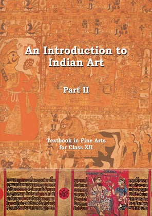NCERT An Introduction To Indian Art Class 12 Part 2 Textbook For English Grade XII Code-12144