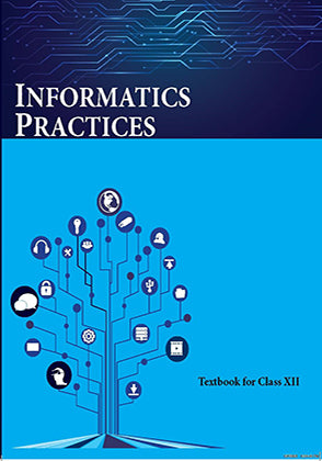 NCERT Informatics Practices Class 12 Textbook Of English Medium Grade XII Code-2149