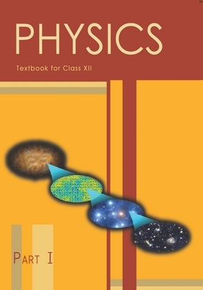 NCERT Physics Class 12 Part 1 And Part 2 Textbook For English Medium Based On CBSE Syllabus